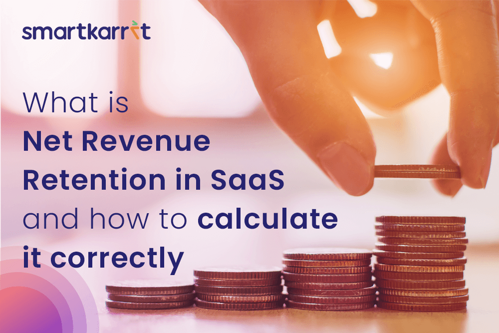 What is Net Revenue Retention in SaaS and How to Calculate it Correctly