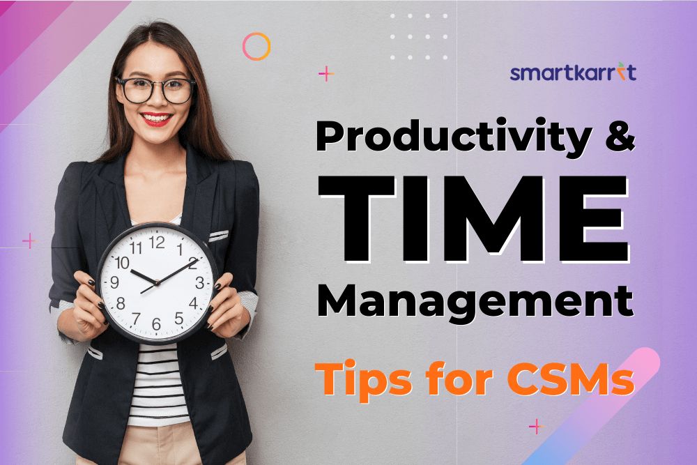 Productivity and Time Management Tips for Customer Success Managers