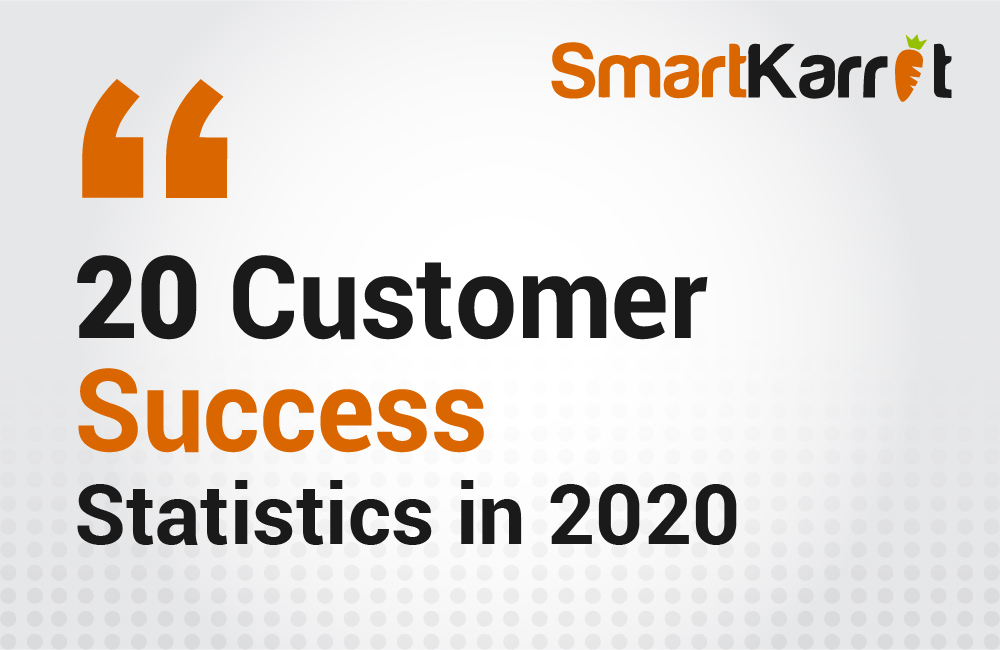 20 Customer Success Statistics in 2020