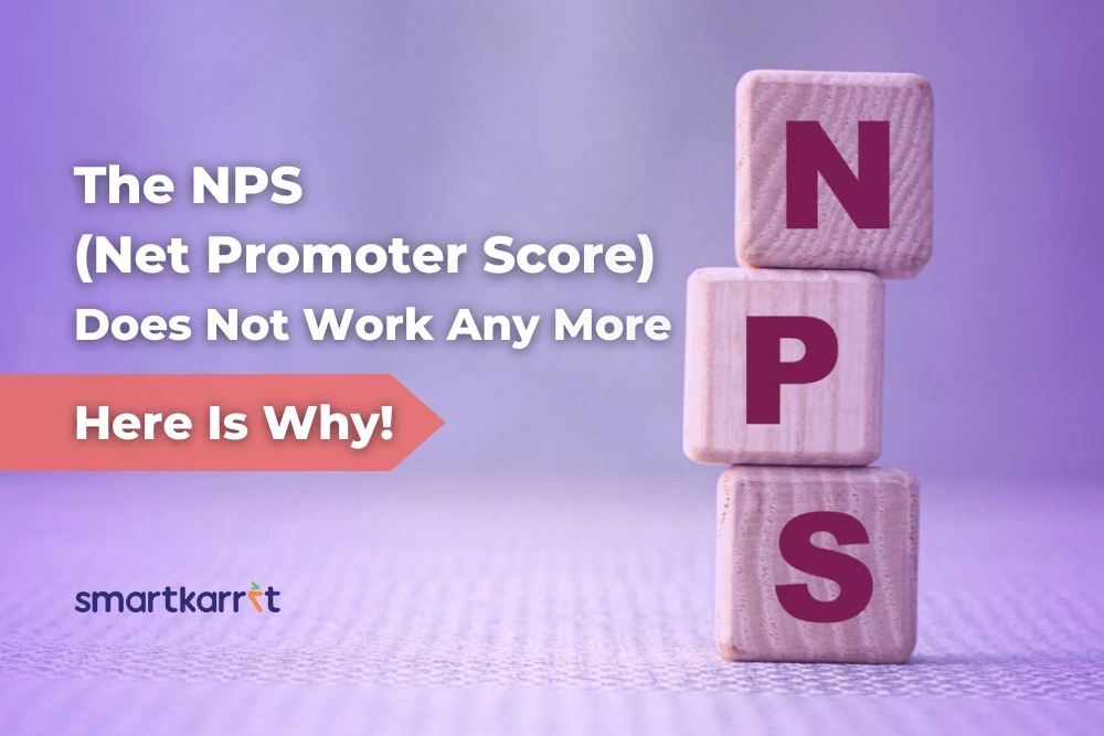 The NPS (Net Promoter Score) Does Not Work Any More